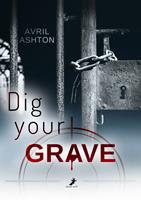   Dig your Grave