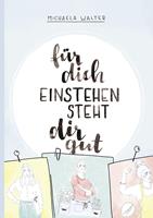   Für dich einstehen steht dir gut