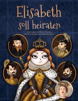   Elisabeth soll heiraten