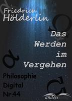   Das Werden im Vergehen