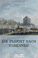   Die Flucht nach Varennes