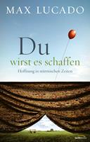   Du wirst es schaffen