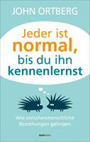 Jeder ist normal, bis du ihn kennenlernst