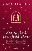   Das Geschenk von Bethlehem