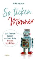  So ticken M&auml;nner