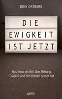   Die Ewigkeit ist jetzt