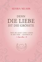 Denn die Liebe ist die größte