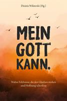   Mein Gott kann.