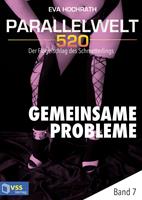   Parallelwelt 520 - Band 7 - Gemeinsame Probleme