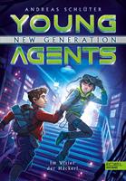   Young Agents &ndash; New Generation (Band 3) &ndash; Im Visier der Hacker