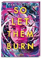   So Let Them Burn