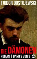 Die Dämonen. Roman. Band 3 von 3