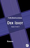   Der Idiot. Band 3 von 4
