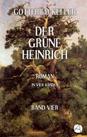   Der grüne Heinrich. Band Vier
