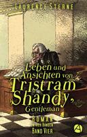   Leben und Ansichten von Tristram Shandy, Gentleman. Band Vier