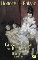   Glanz und Elend der Kurtisanen. Band Eins