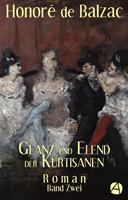   Glanz und Elend der Kurtisanen. Band Zwei