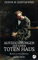 Aufzeichnungen aus einem toten Haus. Band Zwei