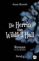 Die Herrin von Wildfell Hall. Band 2