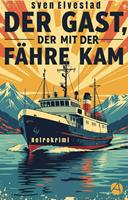   Der Gast, der mit der Fähre kam