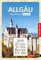   1000 Places To See Before You Die - Allgäu