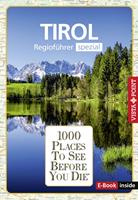   1000 Places To See Before You Die - Tirol