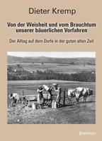   Von der Weisheit und vom Brauchtum unserer bäuerlichen Vorfahren