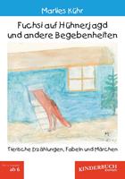 Fuchsi auf Hühnerjagd und andere Begebenheiten