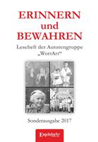   ERINNERN und BEWAHREN - Leseheft der Autorengruppe „WortArt“