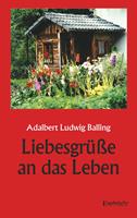   Liebesgrüße an das Leben