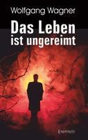   Das Leben ist ungereimt