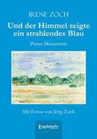 Und der Himmel zeigte ein strahlendes Blau