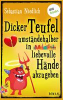   Dicker Teufel umständehalber in liebevolle Hände abzugeben