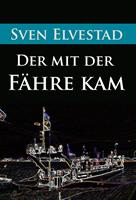   Der mit der Fähre kam