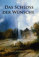   Das Schloss der Wünsche