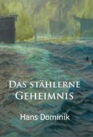   Das st&auml;hlerne Geheimnis