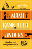   Mami kann auch anders