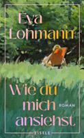   Wie du mich ansiehst