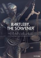   Bartleby, the Scrivener