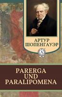   Parerga und Paralipomena