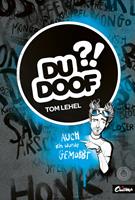   Du Doof?!