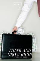   Think and Grow Rich!