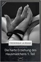   Die harte Erziehung des Hausmädchens 1. Teil