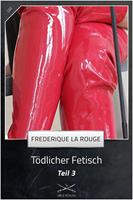   Tödlicher Fetisch Teil 3