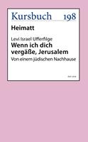 Wenn ich dich vergäße, Jerusalem