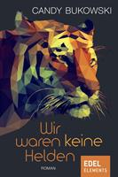   Wir waren keine Helden