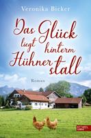   Das Glück liegt hinterm Hühnerstall