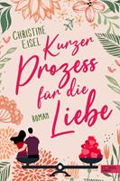   Kurzer Prozess für die Liebe