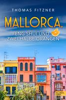   Mallorca, Feng Shui und zwei halbe Orangen