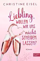   Liebling wollen wir uns nicht scheiden lassen